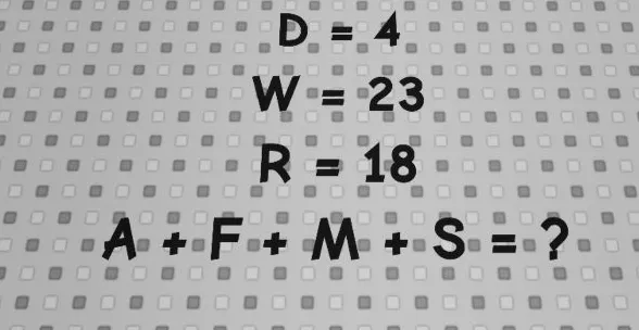 D = 4 W = 23 R = 18 A + F + M + S = ?