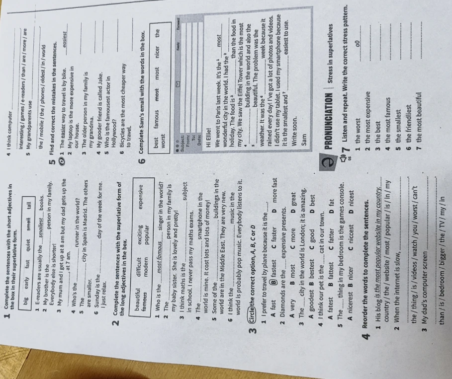 Complete the sentences with the short adjectives in the box in their superlative form.