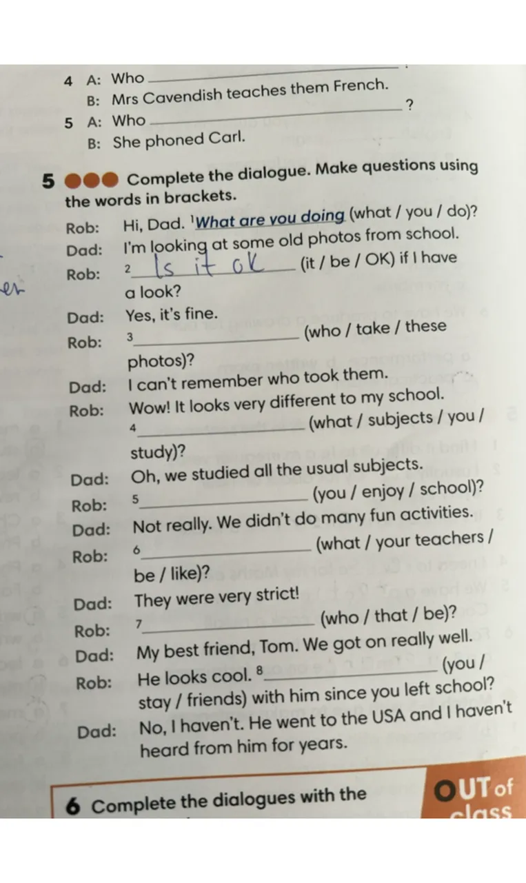 Complete the dialogue. Make questions using the words in brackets.