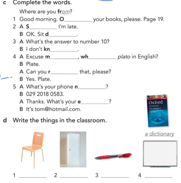 Complete the words. Write the things in the classroom.