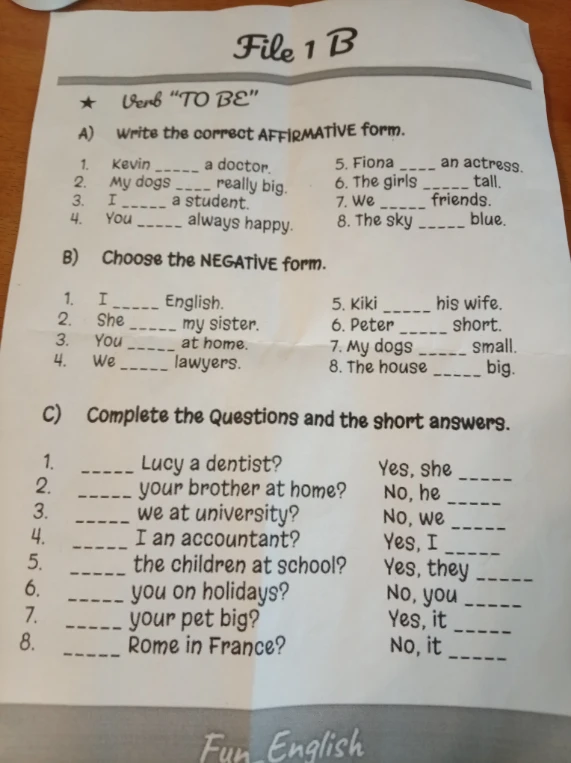 File 1 B. Verb "TO BE". A) Write the correct AFFIRMATIVE form.