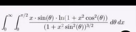 $\int_{0}^{\infty} \int_{0}^{\pi/2} \frac{x \cdot \sin(\theta) \cdot \ln(1 + x^2 \cos^2(\theta))}{(1 + x^2 \sin^2(\theta))^{3/2}} d\theta dx$
