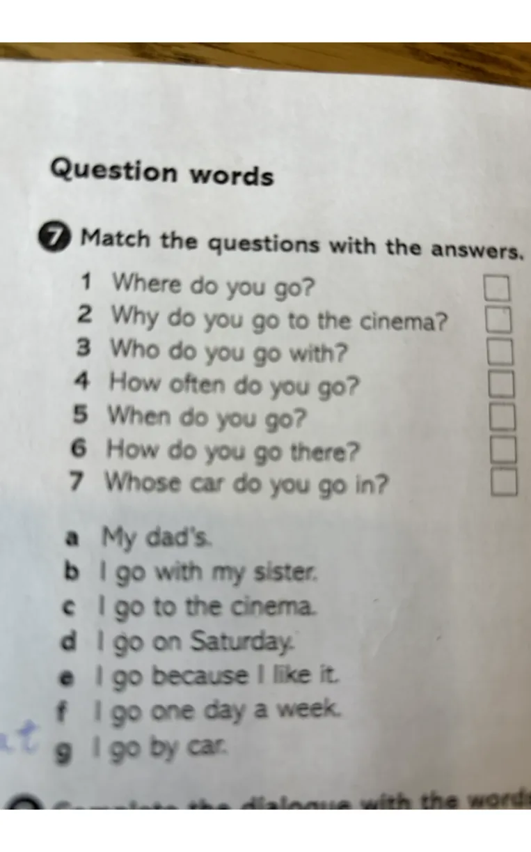 Match the questions with the answers.