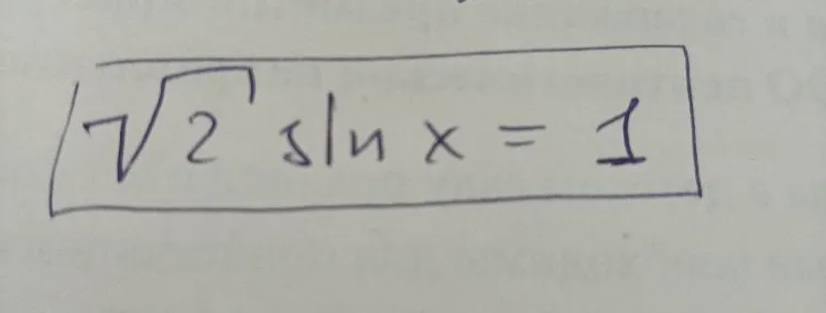 √2 sin x = 1