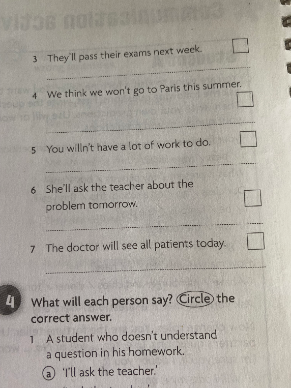 3 They’ll pass their exams next week.