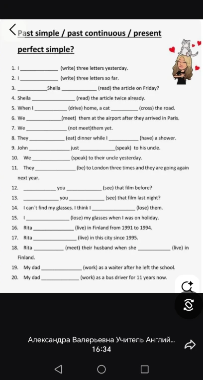 Past simple / past continuous / present perfect simple?