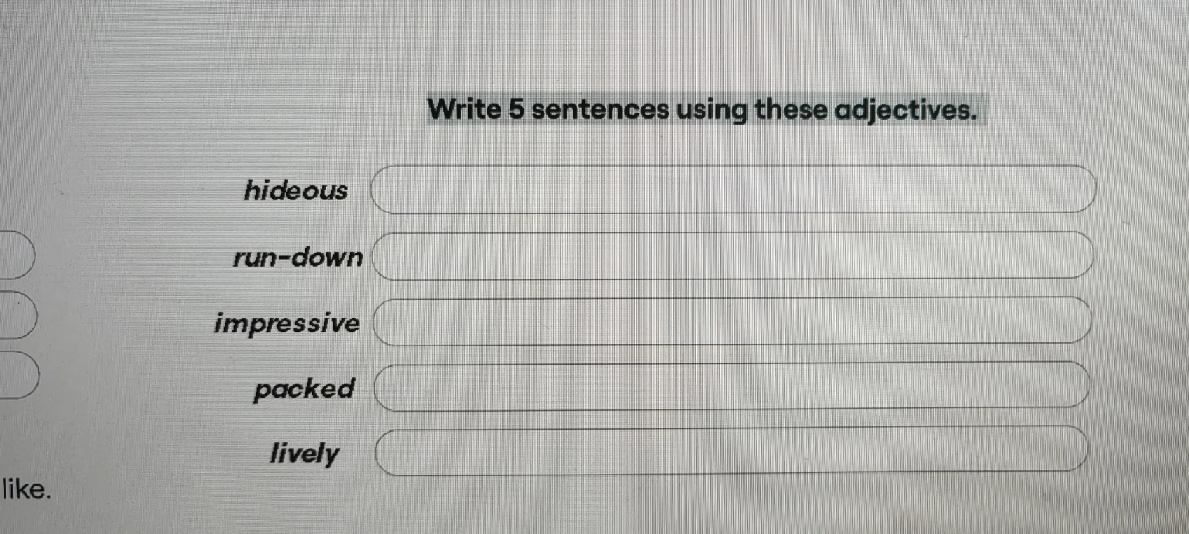 Write 5 sentences using these adjectives.