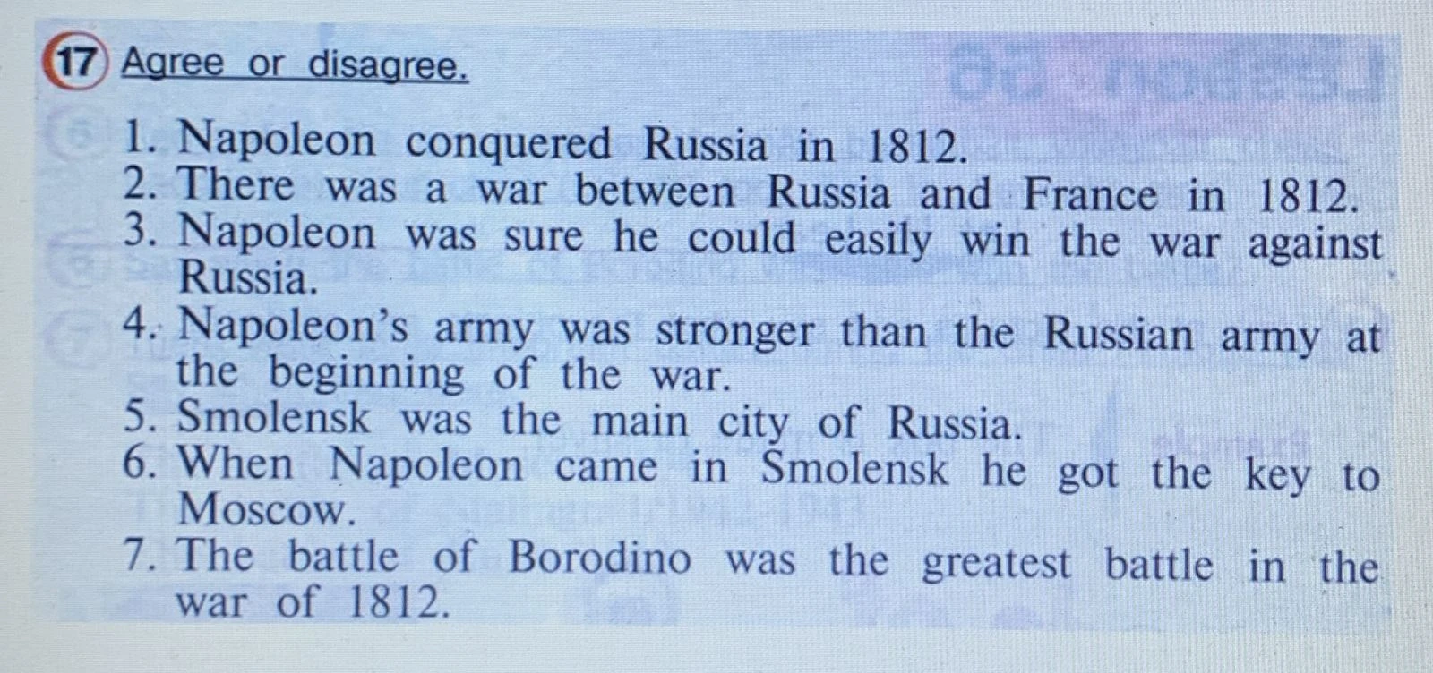 Agree or disagree. 1. Napoleon conquered Russia in 1812.