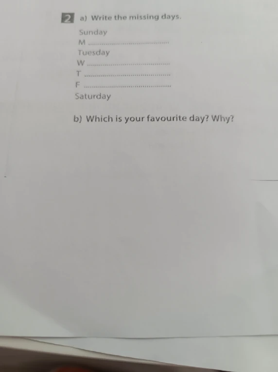 2 a) Write the missing days.