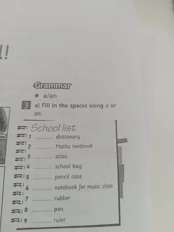 Fill in the spaces using a or an.