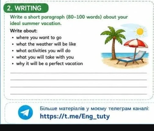 Write a short paragraph (80-100 words) about your ideal summer vacation.