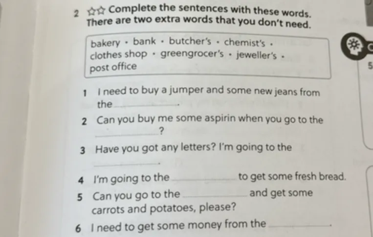 Complete the sentences with these words. There are two extra words that you don't need.
