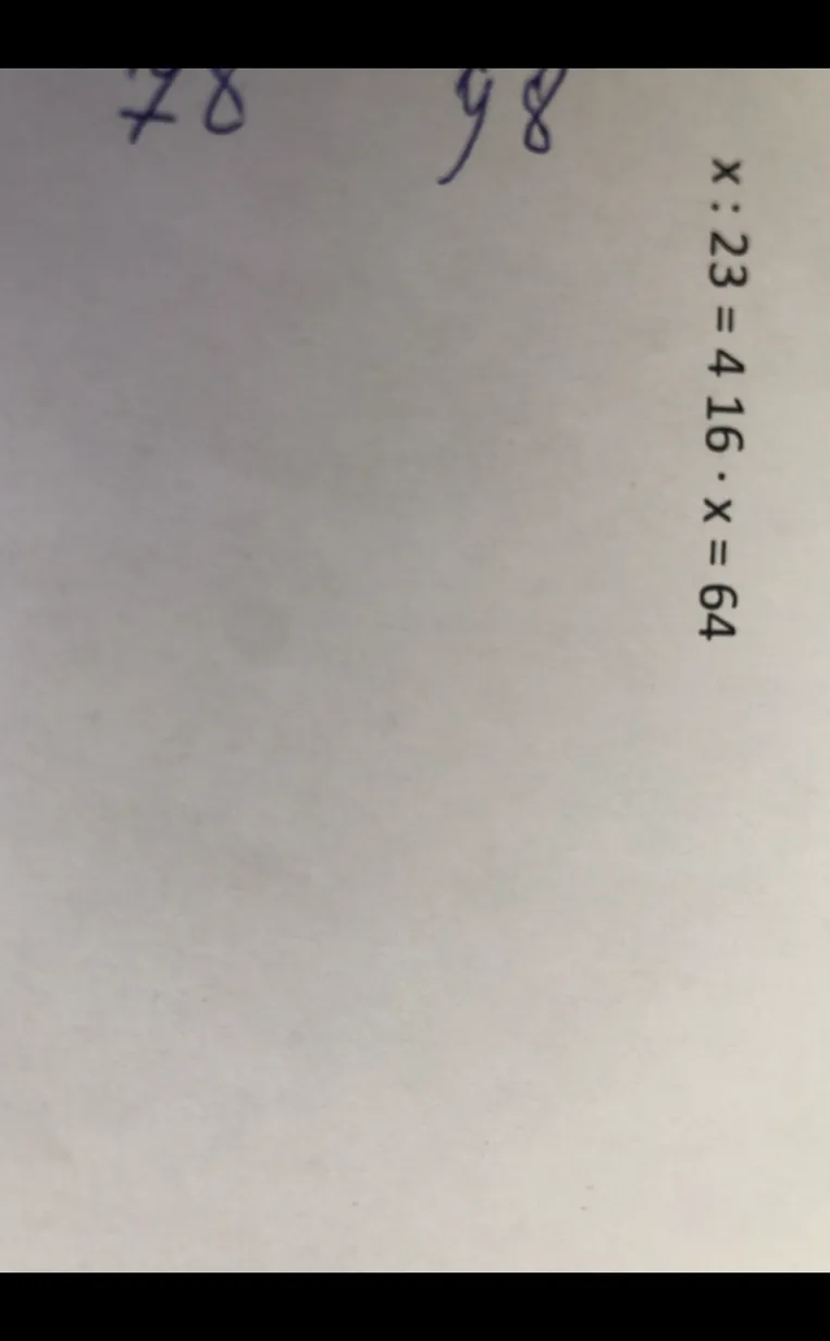 x : 23 = 4, 16 * x = 64