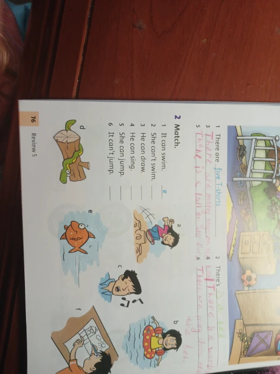 Match. 1 It can swim. 2 She can't swim. 3 He can draw. 4 He can sing. 5 She can jump. 6 It can't jump.