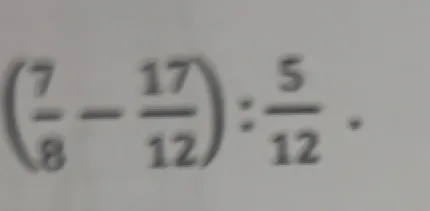 (7/8 - 17/12) : 5/12