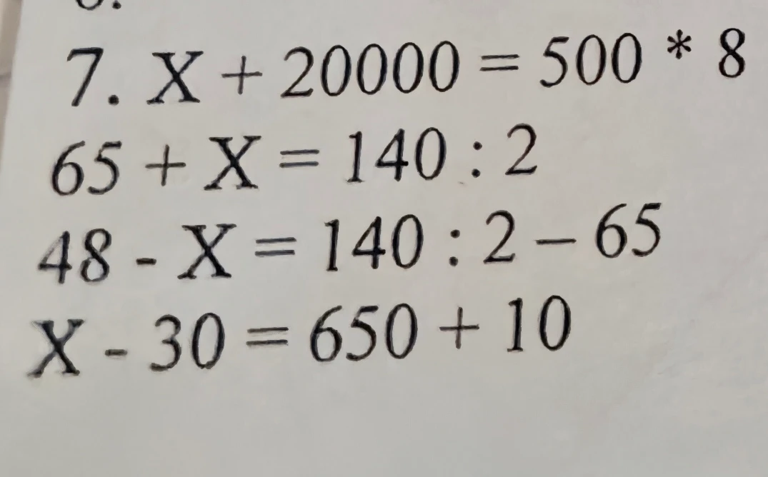7. X + 20000 = 500 * 8