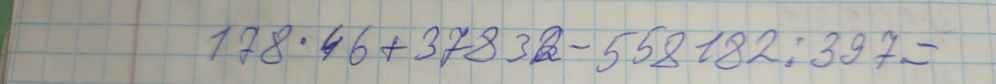 178 * 46 + 37832 - 558182 : 397 =