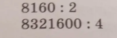 8160 : 2
8321600 : 4
