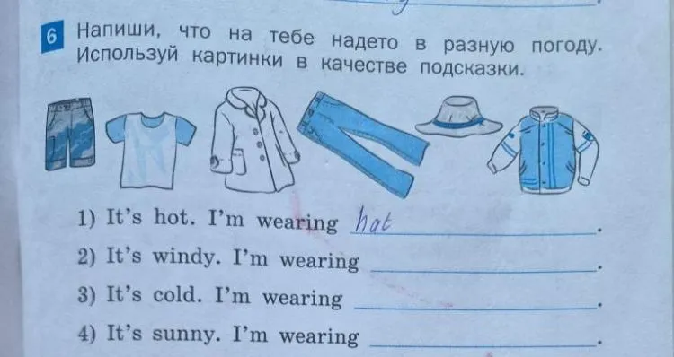 6 Напиши, что на тебе надето в разную погоду. Используй картинки в качестве подсказки.