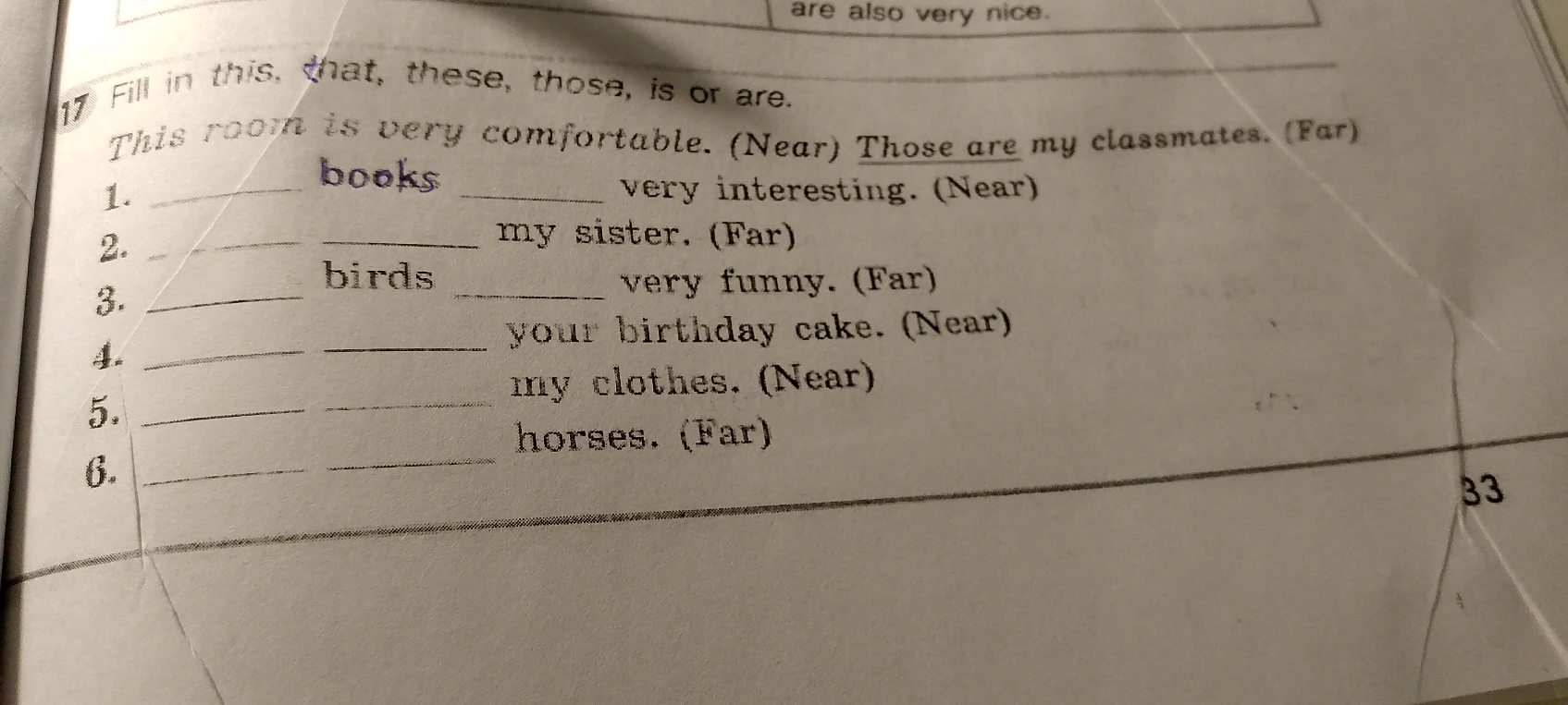 17 Fill in this, that, these, those, is or are.