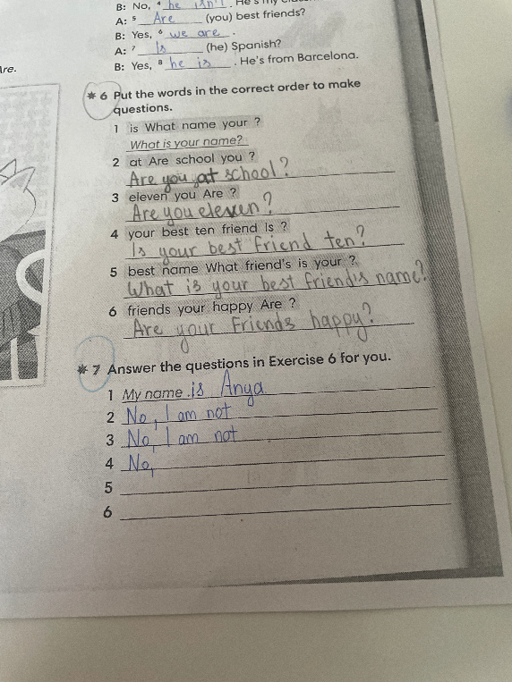 Answer the questions in Exercise 6 for you.