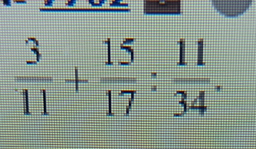 3/11 + 15/17 : 11/34