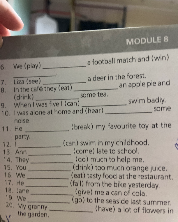 We (play) a football match and (win)