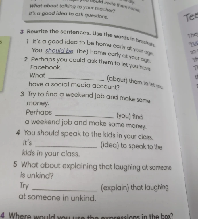 Rewrite the sentences. Use the words in brackets.