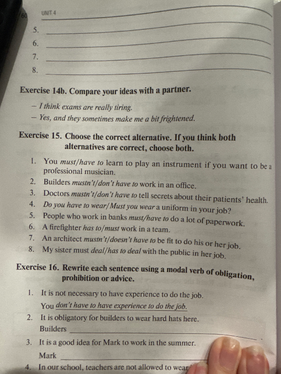 Exercise 15. Choose the correct alternative. If you think both alternatives are correct, choose both.