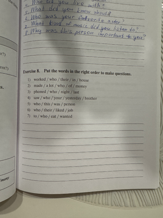 Exercise 8. Put the words in the right order to make questions.