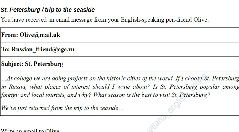 St. Petersburg / trip to the seaside. You have received an email message from your English-speaking pen-friend Olive.