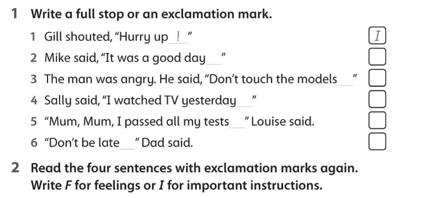 1 Write a full stop or an exclamation mark.