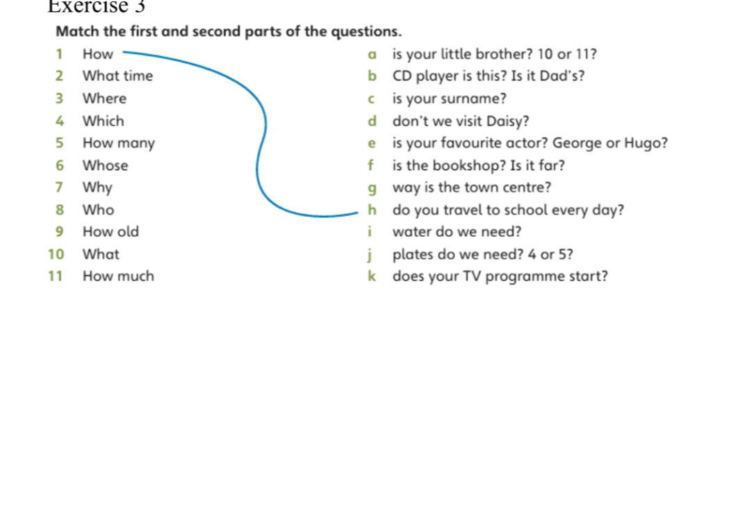 Match the first and second parts of the questions.