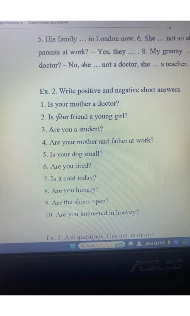Ex. 2. Write positive and negative short answers.