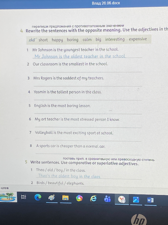 Rewrite the sentences with the opposite meaning. Use the adjectives in the box.