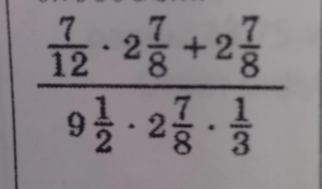7/12 * 2 7/8 + 2 7/8 / 9 1/2 * 2 7/8 * 1/3