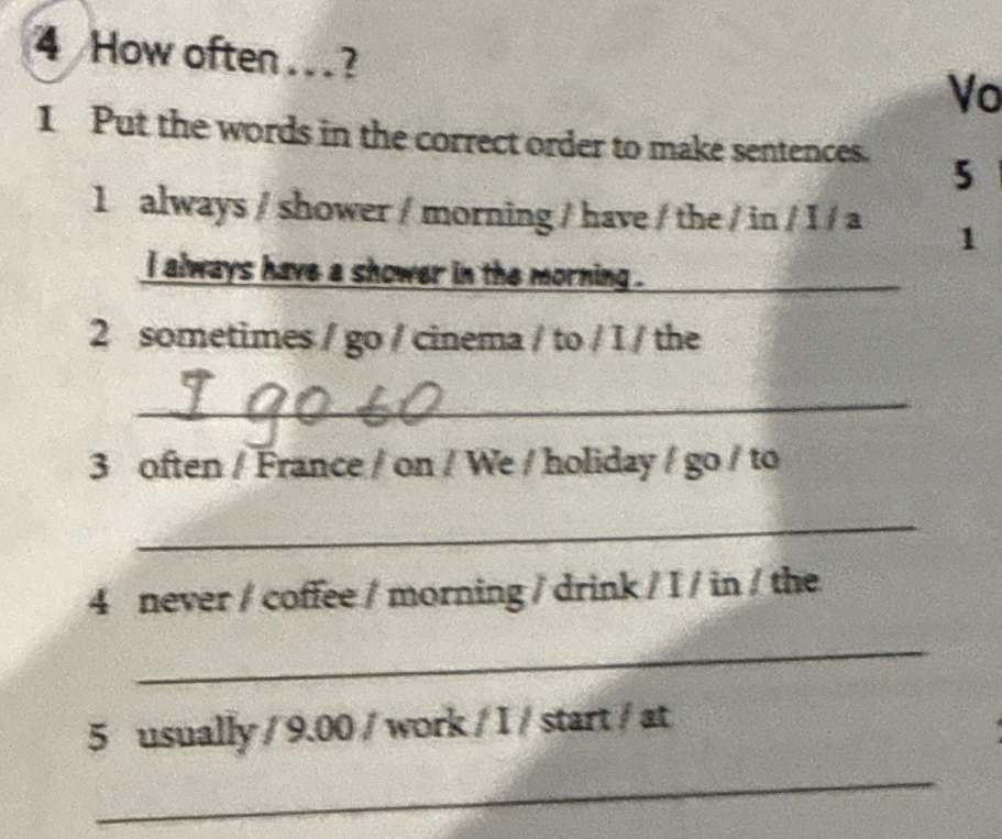 Put the words in the correct order to make sentences.