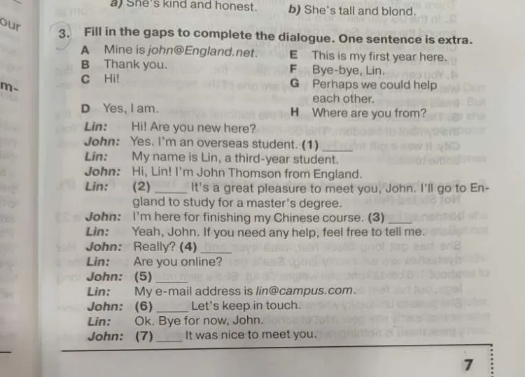 Fill in the gaps to complete the dialogue. One sentence is extra.