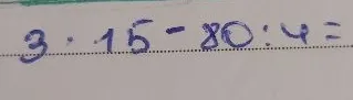 3 * 15 - 80 : 4 =