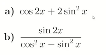 a) cos 2x + 2 sin^2 x