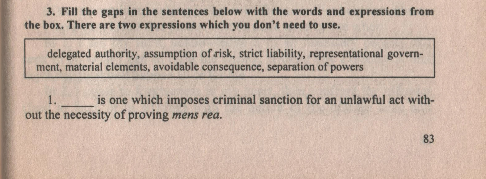 3. Fill the gaps in the sentences below with the words and expressions from the box. There are two expressions which you don't need to use.
