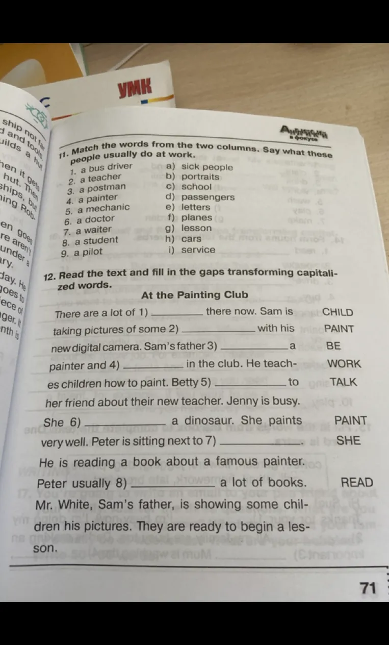 Match the words from the two columns. Say what these people usually do at work.