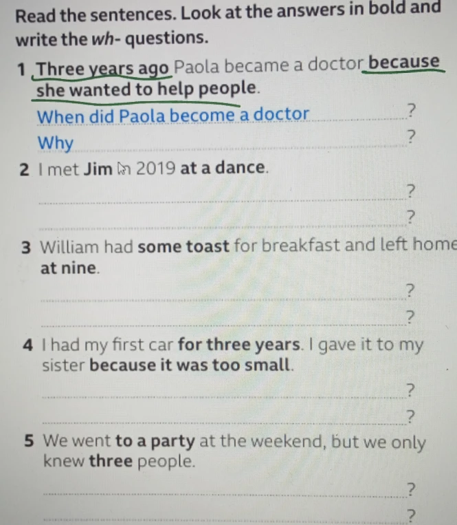 Read the sentences. Look at the answers in bold and write the wh- questions.