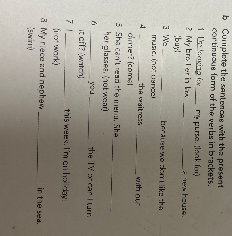Complete the sentences with the present continuous form of the verbs in brackets.