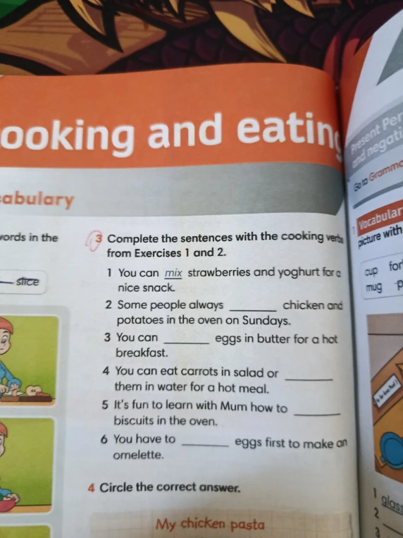Complete the sentences with the cooking verbs from Exercises 1 and 2.