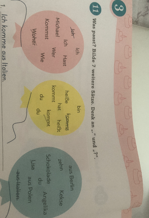 Was passt? Bilde 7 weitere Sätze. Denk an "." und "?".