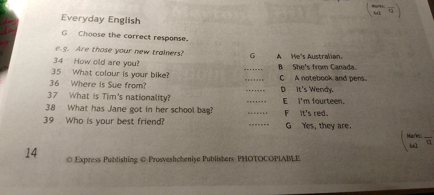 Choose the correct response.