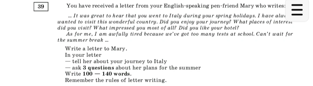 You have received a letter from your English-speaking pen-friend Mary who writes: ... It was great to hear that you went to Italy during your spring holidays.