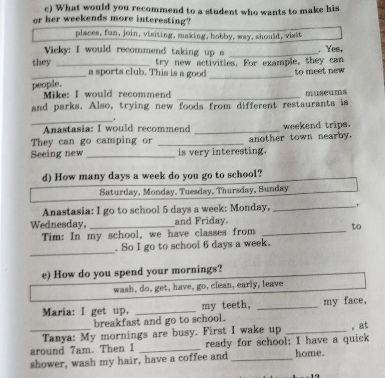 c) What would you recommend to a student who wants to make his or her weekends more interesting?