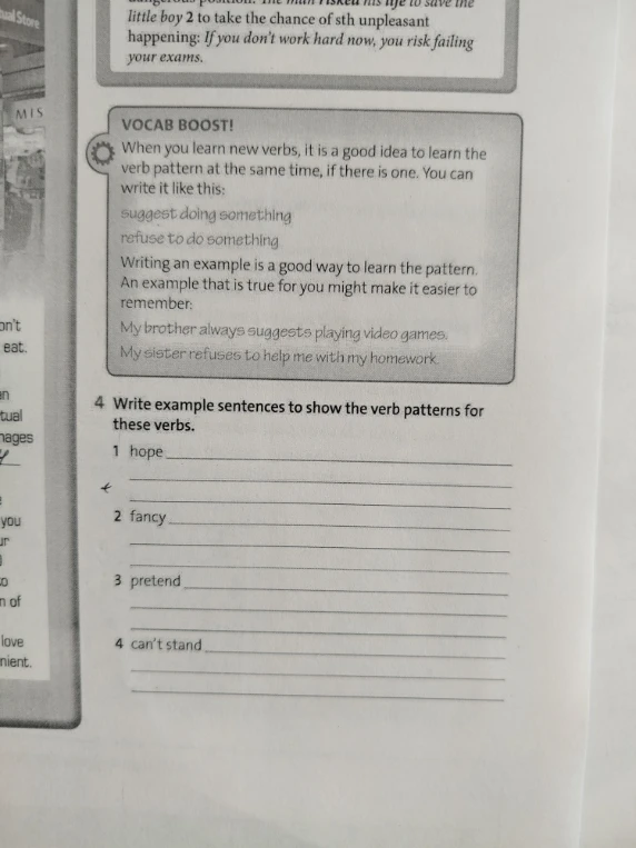 Write example sentences to show the verb patterns for these verbs.
